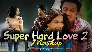 Super Hard Love 2 Mashup|VIJAYE | Royal Love Mashup | Shershaah Lofi Mashup | Limitless Love Mashup