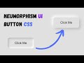 Create Modern Neumorphism Button with HTML & CSS