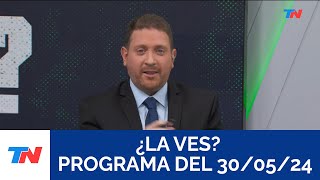 ¿LA VES? (Programa completo del 30/05/2024)