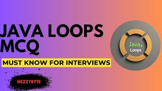 Java Loops MCQ | Crack Java Interviews with These Must-Know Questions! #java #ezzybyte #mcq