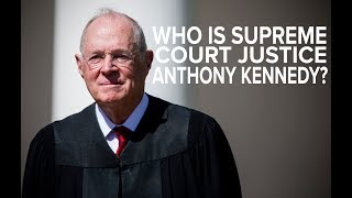 Who is Anthony Kennedy and why does  his retirement matter?