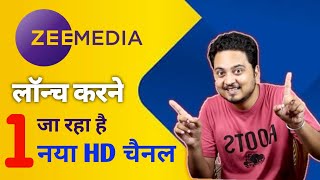 Zee Media to Launch 1 New HD Channel 🎉🔥| Zee Network