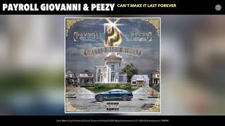 Payroll Giovanni \u0026 Peezy - Can't Make It Last Forever (Audio)