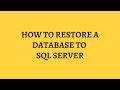 How To Restore a Database to SQL Server