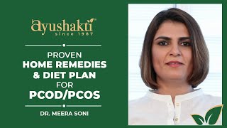 Proven Home Remedies & Diet Plan For PCOD/PCOS By Dr. Meera Soni | Smita Pankaj Naram | Ayushakti