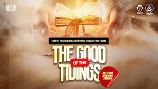NORTH EAST NIGERIA BELIEVERS' CONVENTION 2026 (DAY FOUR MORNING SESSION) - 23|05|2026
