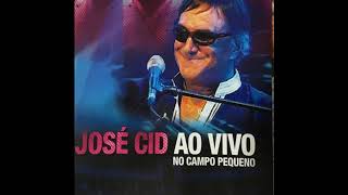 José Cid - AO VIVO NO CAMPO PEQUENO