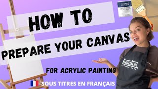 HOW TO PREPARE YOUR CANVAS - For acrylic painting - Priming and stretching
