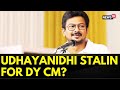 Tamil Nadu News | Udhayanidhi Stalin for DY CM Chorus Grows Louder | 