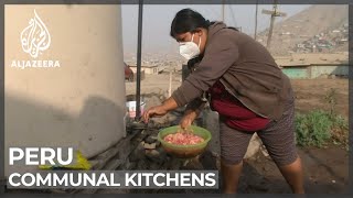 Peru communal kitchens undermined by rising prices
