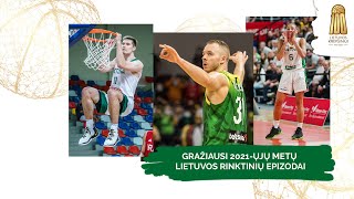 Gražiausi 2021-ųjų metų Lietuvos rinktinių epizodai | Highlights of Lithuania's NT 2021