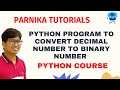 Python Program to Convert Decimal Number to Binary Number | Decimal to Binary Conversion