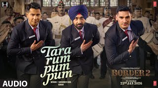 BORDER 2: Tara Rum Pum Pum (Audio) | Mithoon | Sukhwinder Singh | Kumaar