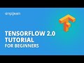 TensorFlow 2.0 Tutorial For Beginners | TensorFlow Demo | Deep Learning & TensorFlow | Simplilearn