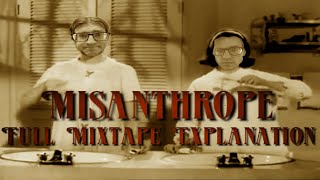 Misanthrope | Full Mixtape Explanation