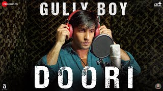 Doori | Gully Boy | Ranveer Singh & Alia Bhatt | Javed Akhtar | DIVINE | Rishi Rich  | Zoya Akhtar