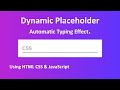 Create a Typing Placeholder Effect for Your Website (HTML, CSS & JavaScript).