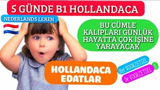 5 GÜNDE B1 HOLLANDACA DERS, EDATLAR,DE VOORZETSELS ( HOLLANDACA ÖĞRENİYORUM)