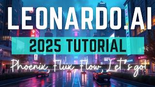 🚀 NEW for 2025 Leonardo AI Tutorial | Ultimate Guide to Flux Phoenix Image Generator with Flow State