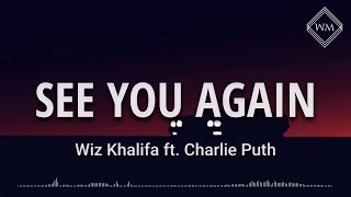 Wiz Khalifa ft.  Charlie Puth   See You Again (Lyrics Video)