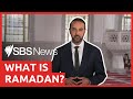 What is Ramadan and why is it celebrated? | SBS News