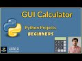 Python Project #1: GUI Calculator using Tkinter | Beginner to Pro Series