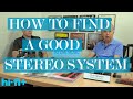 How to find a good stereo system: Audio Basics Episode 5