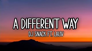 A different way || Dj snack ft. lauv (lyrics) #Shorts