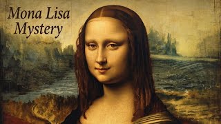 The Dark Mystery Behind The Mona Lisa’s Smile!