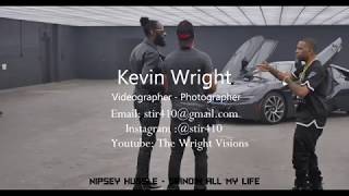 Nipsey Hussle - Grindin All My Life | BTS - Kevin Wright