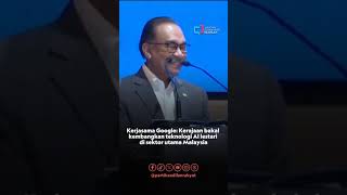 Kerjasama Google : Kerajaan bakal kembangkan teknologi Ai lestari di sektor utama Malaysia