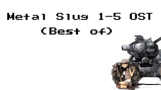 Metal Slug 1-5 OST (Best of)