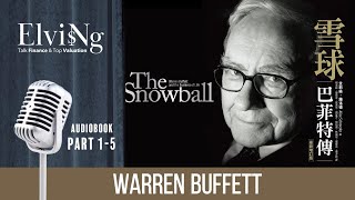 Warren Buffett-The Showball Niladri's Audiobook Part 1-5 | 巴菲特傳-雪球 真人聲音讀本 第1-5章 | ElvisNg Channel