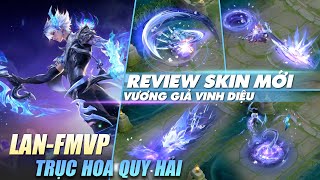 VGVD | Review Skin Lan FMVP  - Trục Hoa Quy Hải