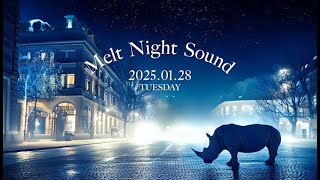 【Lo-Fi】Melt Night Sound／2025.01.28〈Uploaded every day at 9pm〉Hip Hop,Chill,Jazz,R\u0026B,Funk,etc…