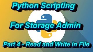 Python Scripting For Storage Admin Part 4-How To Open Read & Write In File