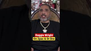 Reggie Wright Calls Tupac And Dr Dre Geniuses #2pac #drdre #deathrow