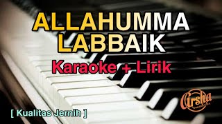 Karaoke ALLAHUMMA LABBAIK Versi Sabyan Karaoke Lirik Kualitas Jernih