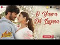 O Yaara Dil Lagana | Sanak | Vidyut, Rukmini | Stebin Ben , Chirantan, Manoj | Nadeem-Shravan,Sameer