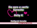 KARAOKE Da zero a cento - Baby K