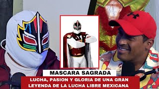 SECRETOS Y LOGROS DE UNA LEYENDA DE LA LUCHA LIBRE MEXICANA | VOCES Y DESAFIOS #33 - MASCARA SAGRADA