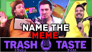 We Got @AbroadinJapan To Guess Memes | Trash Taste Charity Stream #4