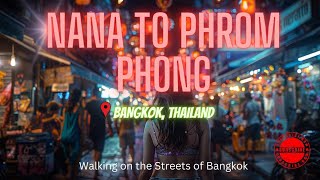 Bangkok's Red Light District EXPOSED From Nana to Phrom Phong BTS!