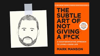 THE SUBTLE ART OF NOT GIVING A F*** by Mark Manson | Core Message