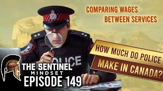 #149 - HOW MUCH DO POLICE MAKE IN CANADA