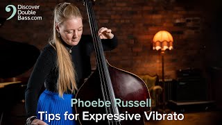 Top Tips for Expressive Vibrato on Double Bass - Phoebe Russell bass lesson.