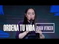 ORDENA TU VIDA PARA VENCER - Pastora Yesenia Then