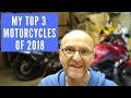 Rewind 2018: My Top 3 Motorcycles of 2018