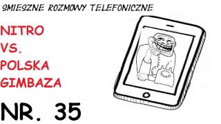 Smieszne Rozmowy Telefoniczne   Nitro vs Polska Gimbaza EPICKA ROZMOWA