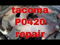 P0420 catalytic converter Repaired exhaust manifold Toyota Tacoma √ P0420 catalytic converter Repaired exhaust manifold Toyota Tacoma √